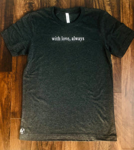 With Love, Always T-Shirt